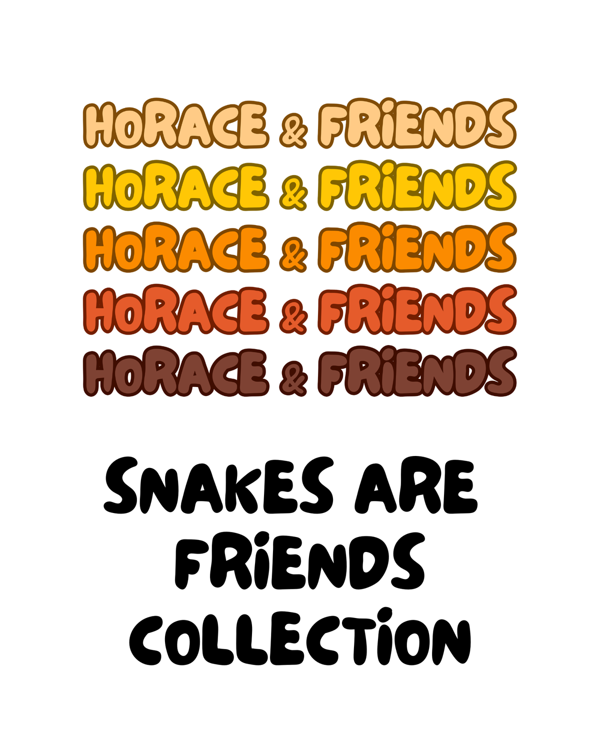 Snakes Are Friends Collection